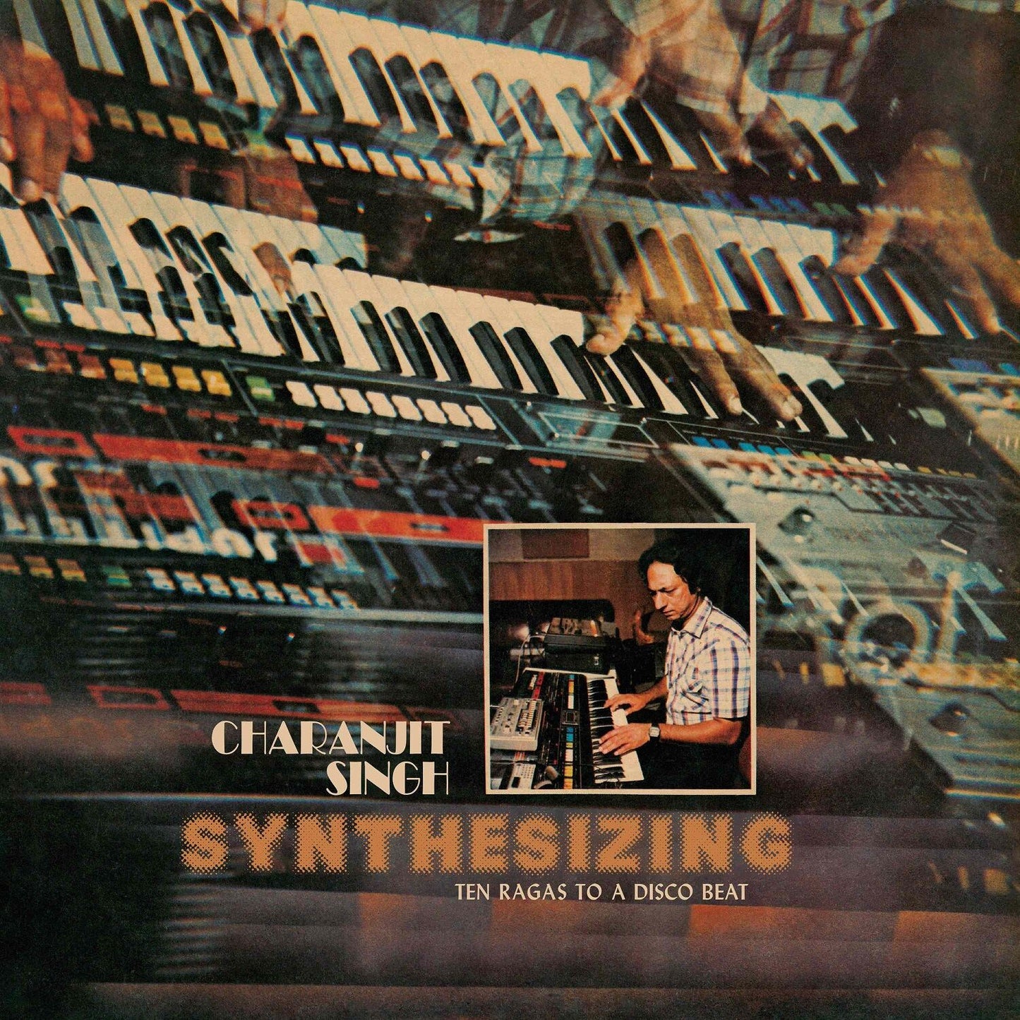 Singh, Charanjit - Synthesizing: Ten Ragas To A Disco Beat (2026 Reissue)