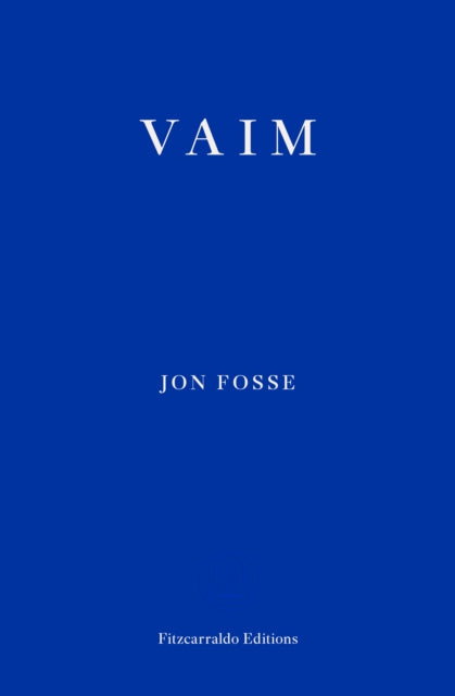 Fosse, Jon - Vaim
