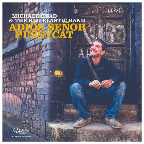 Head, Michael & The Red Elastic Band - Adios Senor Pussycat (2024 Reissue)