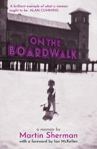 Sherman, Martin & Ian Mckellen (Foreword By) - On The Boardwalk