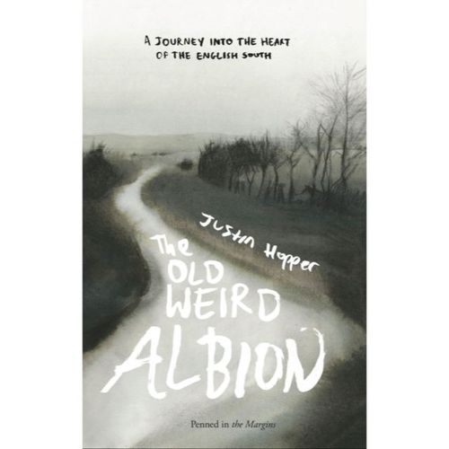 Hopper, Justin - The Old Weird Albion