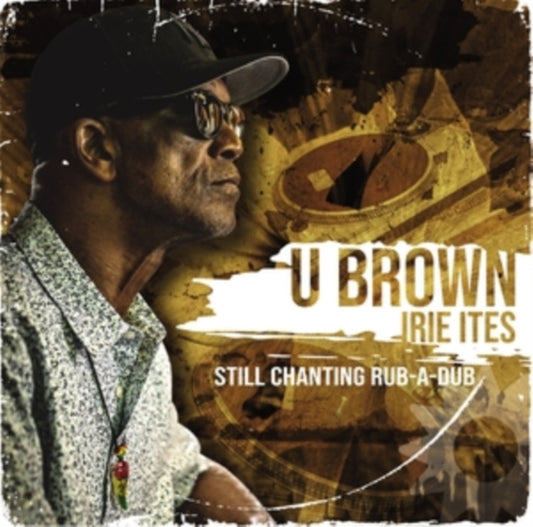 U-Brown - Still Chanting Rub A Dub