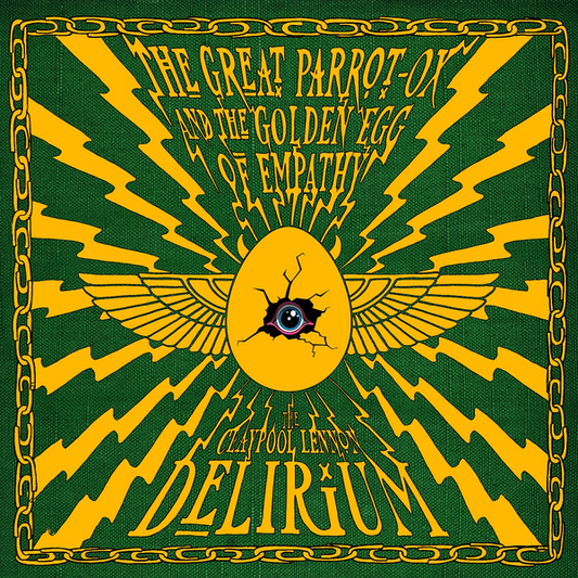 Claypool Lennon Delirium, The - The Great Parrot-Ox and the Golden Egg of Empathy