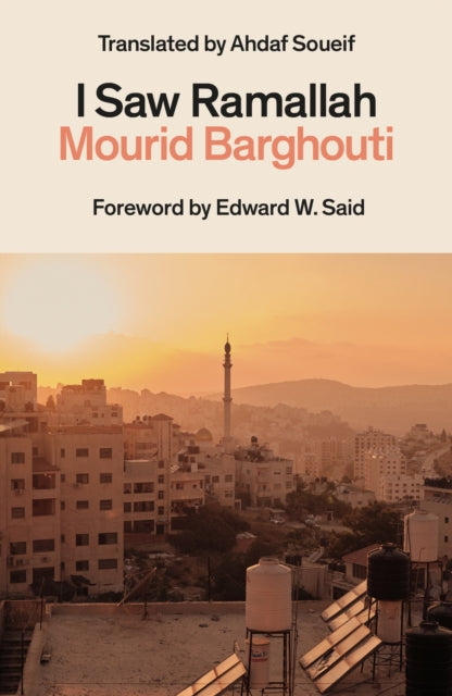 Barghouti, Mourid - I Saw Ramallah