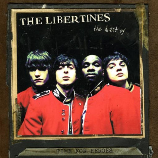 Libertines, The - Time For Heroes - The Best Of The Libertines