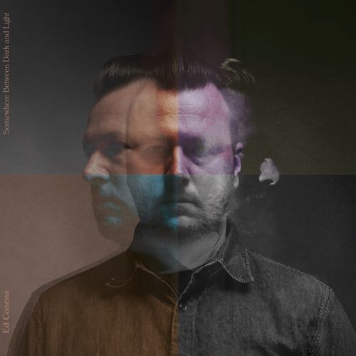 Cosens, Ed (Reverend & The Makers) - Somewhere Between Dark And Light