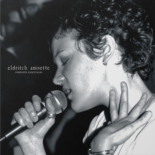 Eldritch Anisette - Complete Fairytales