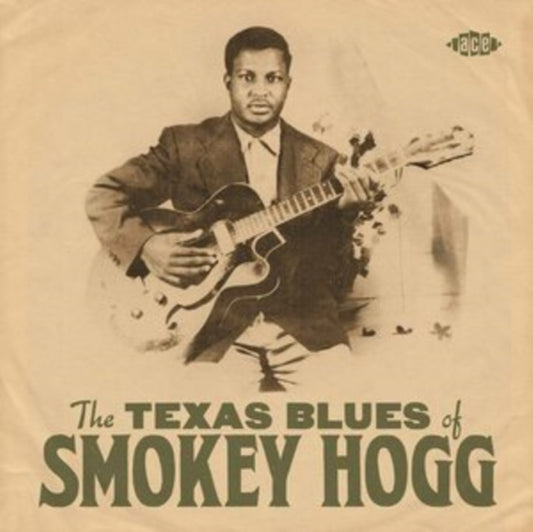 Hogg, Smokey - The Texas Blues Of Smokey Hogg