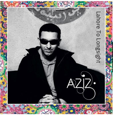Ibrahim, Aziz - Lahore to Longsight (First Time On Vinyl! | RSD 2026)