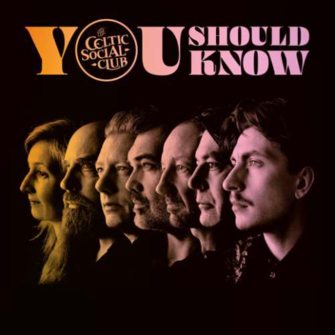 Celtic Social Club, The - You Should Know