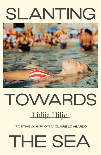 Hilje, Lidija - Slanting Towards the Sea