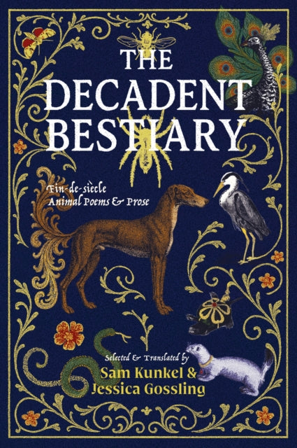 Kunkel, Sam & Jessica Gossling - The Decadent Bestiary
