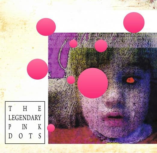 Legendary Pink Dots, The - Apparition (2025 Reissue)