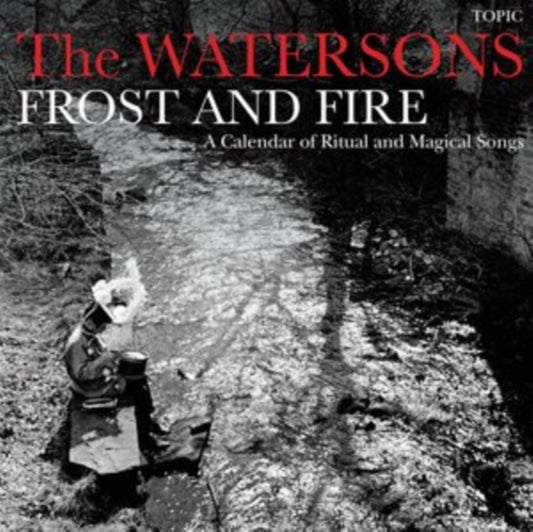 Watersons, The - Frost And Fire A Calendar Of