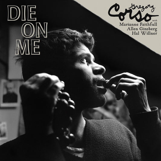 Corso, Gregory - DIE ON ME (2025 Reissue)