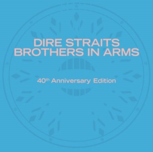 Dire Straits - Brothers In Arms (40th Anniversary Edition)