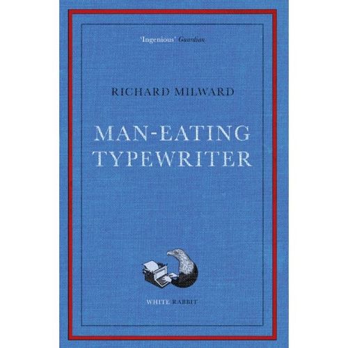 Milward, Richard - Man-Eating Typewriter