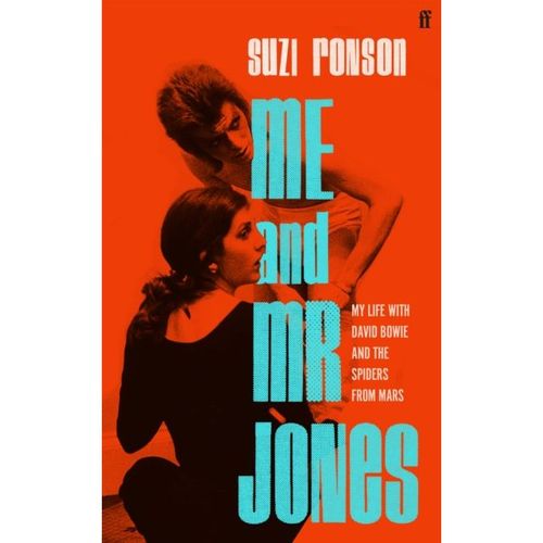 Ronson, Suzi - Me And Mr Jones: My Life With David Bowie And The Spiders From Mars