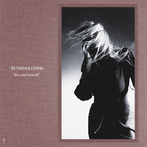 Sunday (1994) - Live and Unwell (RSD 2026)