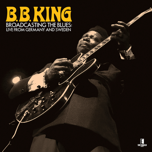 King, B.B. - Broadcasting the Blues: Live from Germany and Sweden