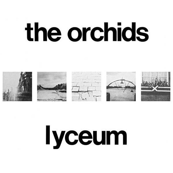 Orchids, The - Lyceum (2025 Reissue)