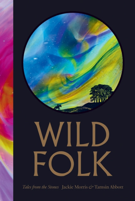 Morris, Jackie - Wild Folk: Tales from the Stones