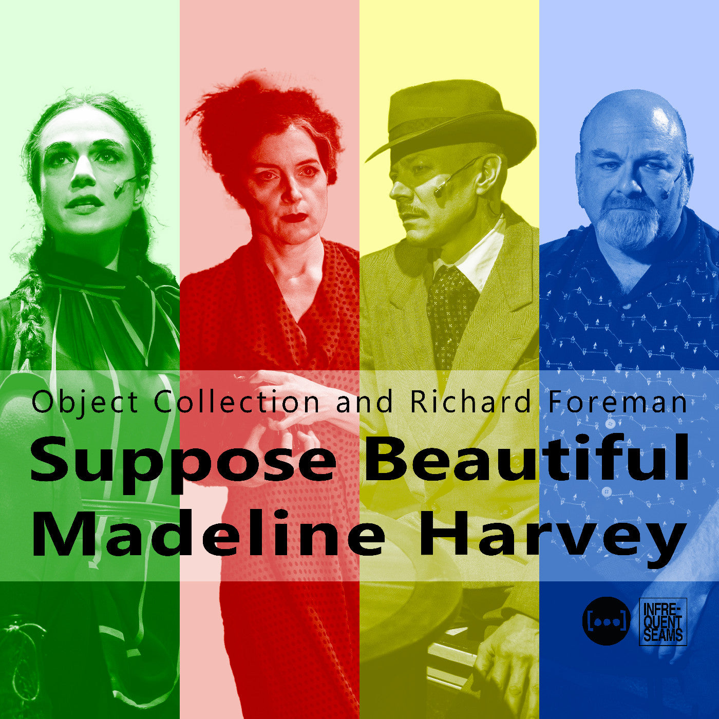 Object Collection and Richard Foreman - Suppose Beautiful Madeline Harvey