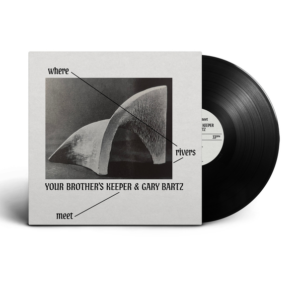 Your Brother’s Keeper & Gary Bartz - Where Rivers Meet