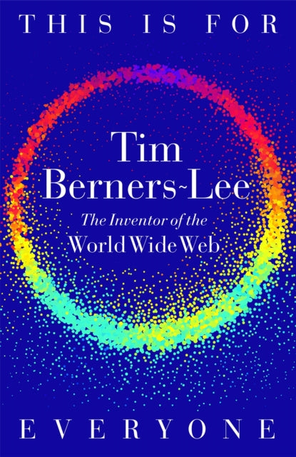 Berners-Lee, Tim - This Is For Everyone