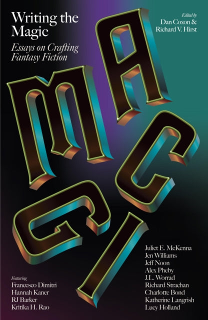 Coxon, Dan & Richard V. Hirst - Writing the Magic : Essays on Crafting Fantasy Fiction
