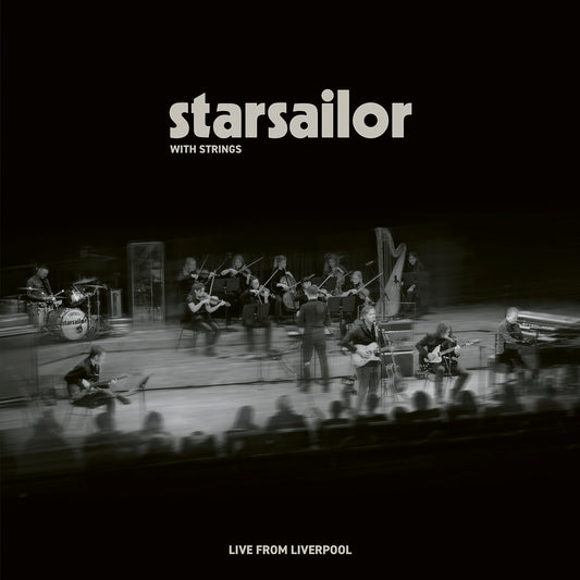 Starsailor - Starsailor with Strings: Live From Liverpool