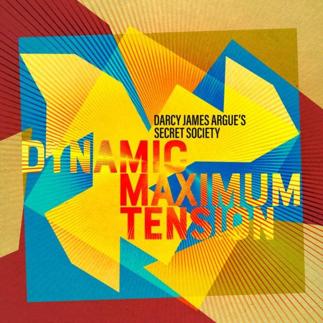 Argue's, Darcy James Secret Society - Dynamic Maximum Tension