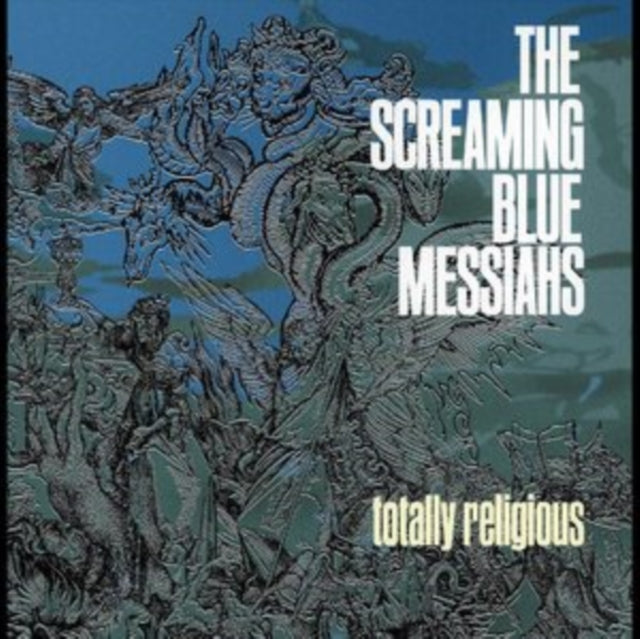 Screaming Blue Messiahs - Totally Religious (2023 Repress)