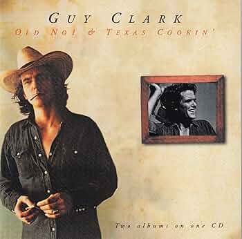 Clark, Guy - Old No.1/Texas Cookin'
