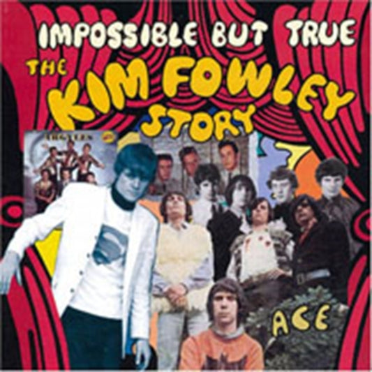 Impossible But True: The Kim Fowley Story - Impossible But True: The Kim Fowley Story