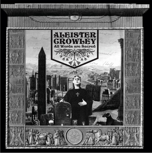 Crowley, Aleister - All Words Are Sacred