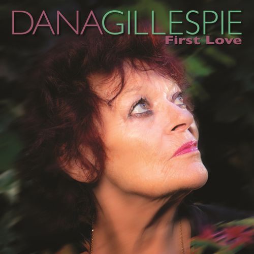 Gillespie, Dana - First Love