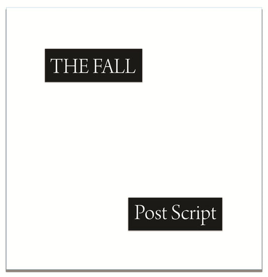 Fall, The - Post Script