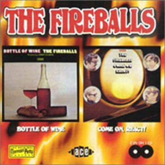 Fireballs, The - Bottle Of Wine/Come On, React!