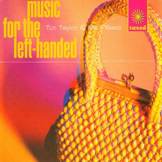 Taylor, Tot & Mick Bass - Music For The Left-Handed
