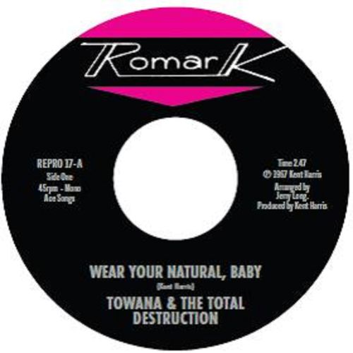 Towana & The Total Destruction / Ty Karim - Wear Your Natural, Baby / If I Can't Stop You (I Can Slow You Down)
