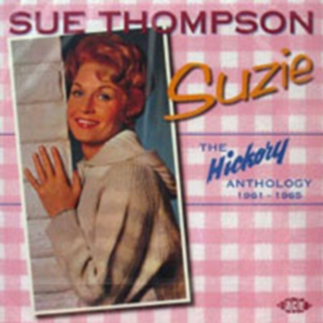Thompson, Sue - Suzie: The Hickory Anthology 1961-1965
