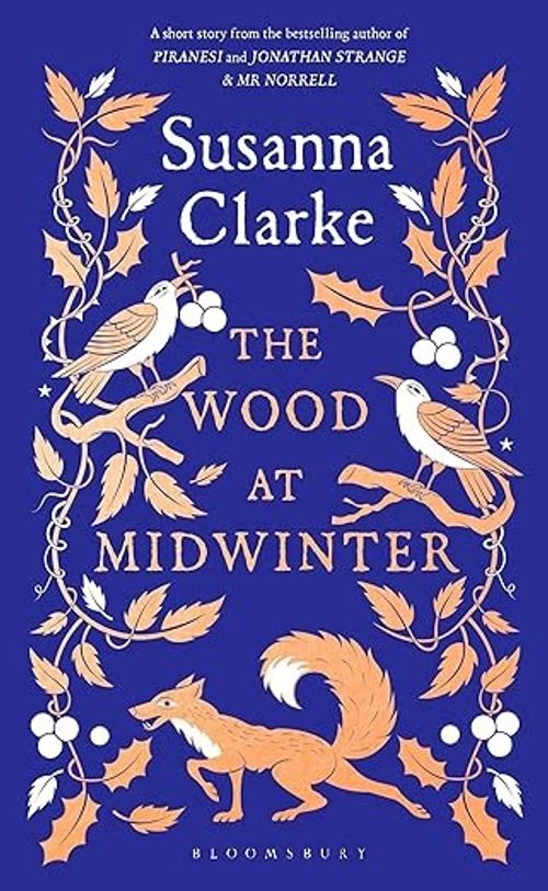 Clarke, Susanna - The Wood At Midwinter