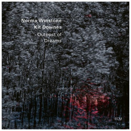 Winstone, Norma & Kit Downes - Outpost Of Dreams