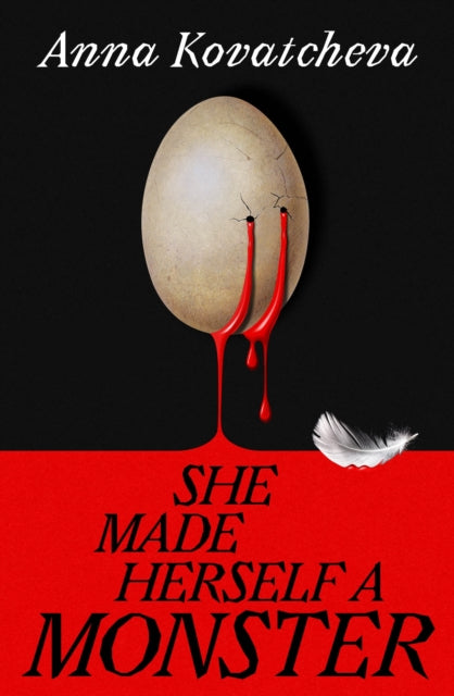 Kovatcheva, Anna - She Made Herself A Monster