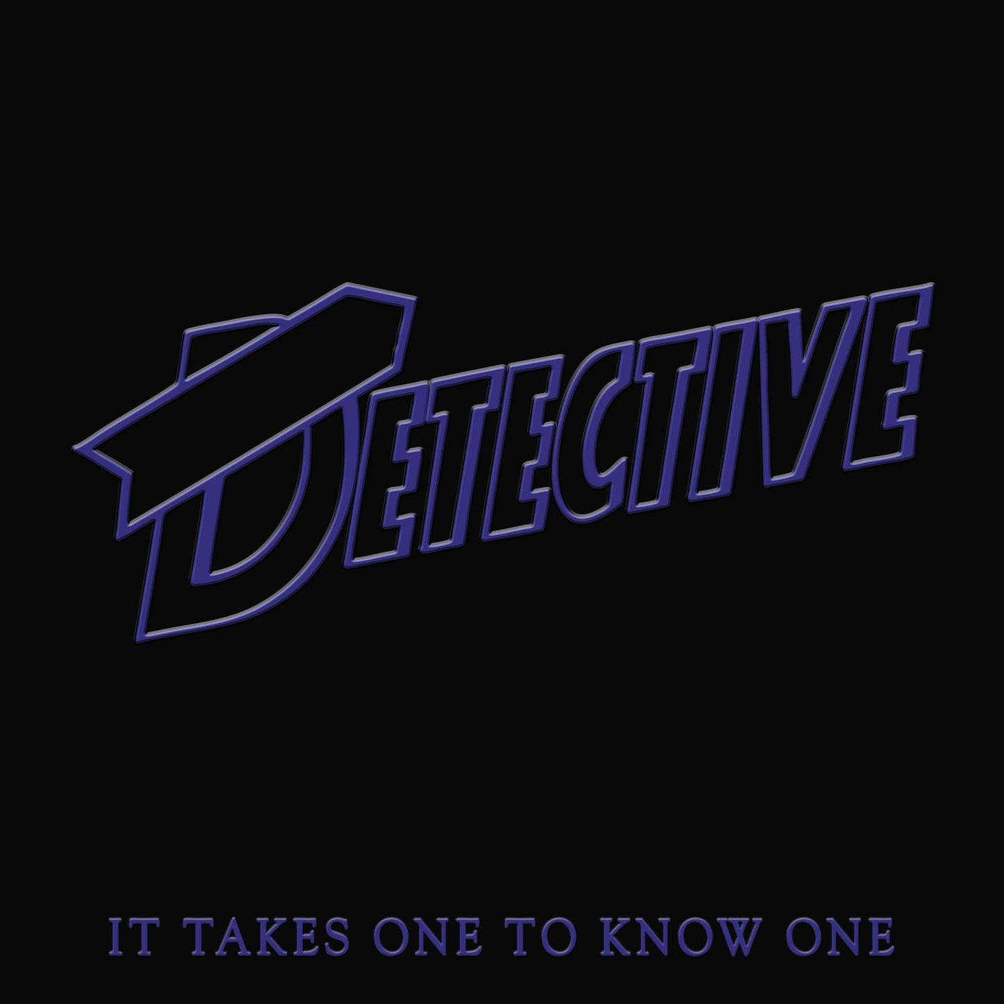 Detective - It Takes One To Know One (2025 Reissue)