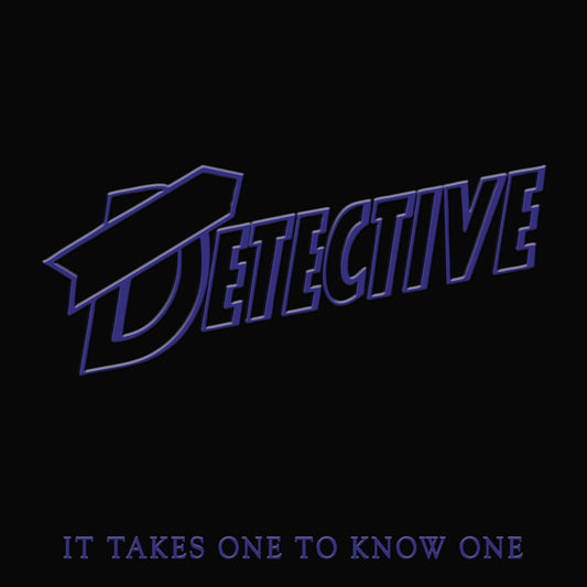 Detective - It Takes One To Know One (2025 Reissue)