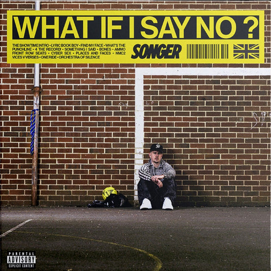 Songer - WHAT IF I SAY NO?