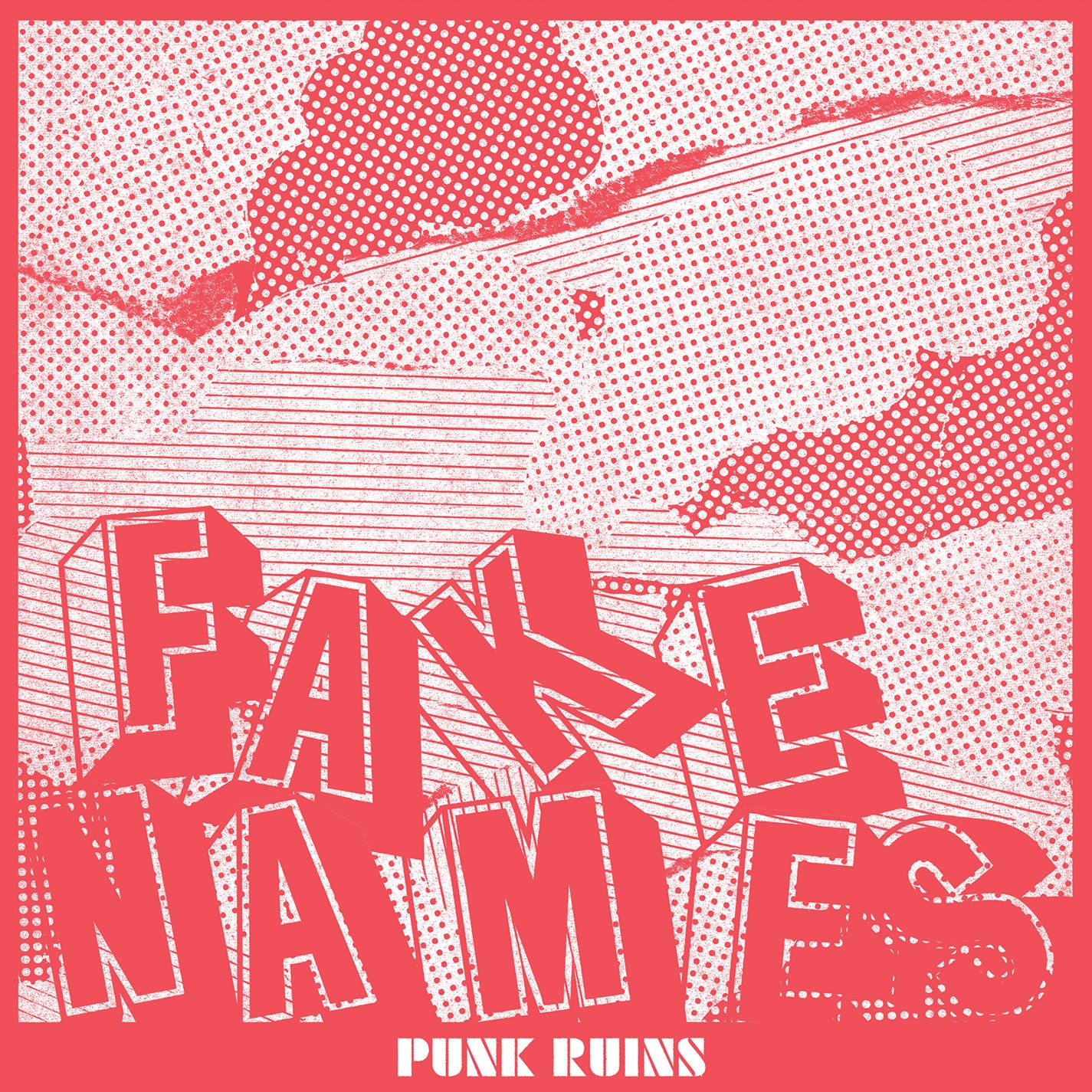 Fake Names - Punk Ruins