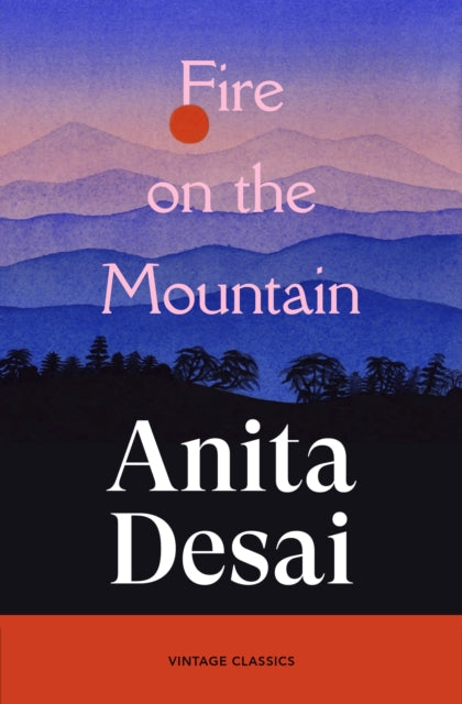 Desai, Anita - Fire On The Mountain